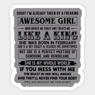 I'm Taken By Freaking February Awesome Girl Treats Me Like King Sticker